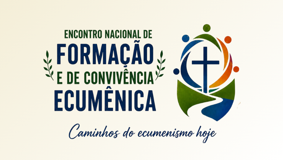 Estão abertas as inscrições para o Encontro Nacional de Formação e Vivência Ecumênica que se realizará de 4 a 6/9/2026